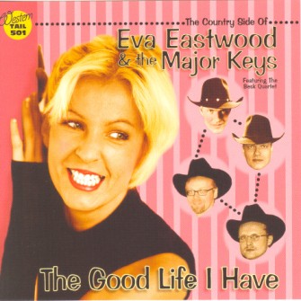 Eastwood ,Eva & The Major Keys - The Good Life I Have - Klik op de afbeelding om het venster te sluiten